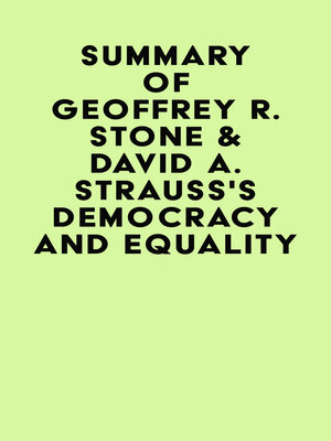 cover image of Summary of Geoffrey R. Stone & David A. Strauss's Democracy and Equality